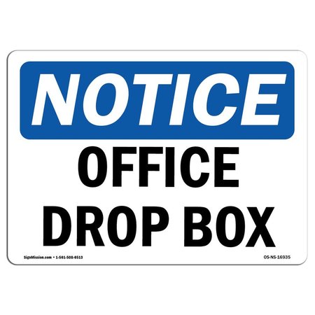 SIGNMISSION Safety Sign, OSHA Notice, 18" Height, Aluminum, Office Drop Box Sign, Landscape OS-NS-A-1824-L-16935